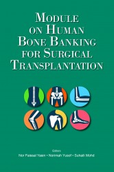 MODULE ON HUMAN BONE BANKING FOR SURGICAL TRANSPLANTATION